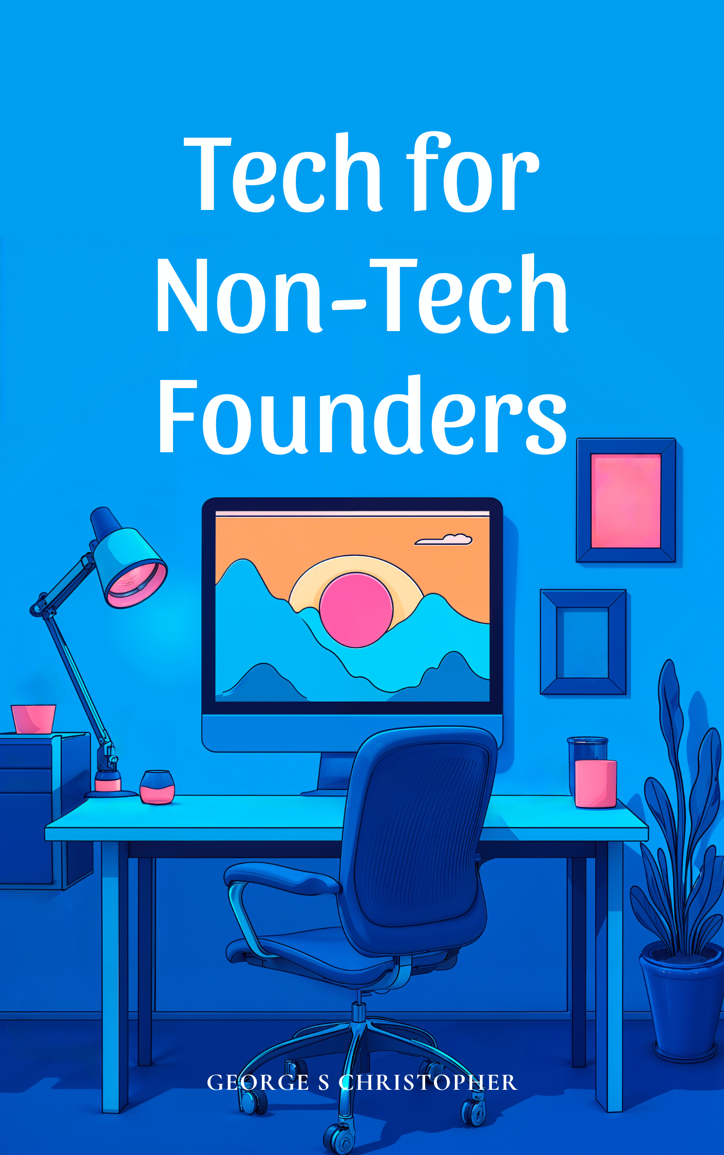 Cover of Tech for Non-Tech Founders